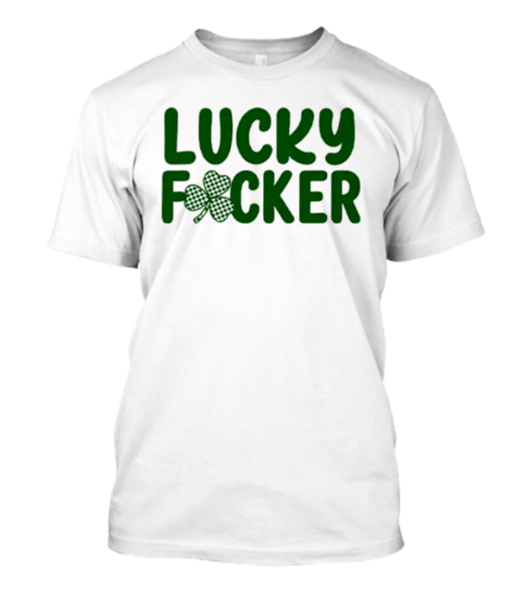 Lucky Fucker Clover St. Patrick's Day Matching T-Shirt