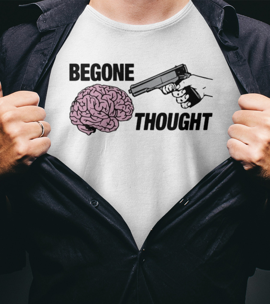Begone Thought Gun Brain Meme T-Shirt