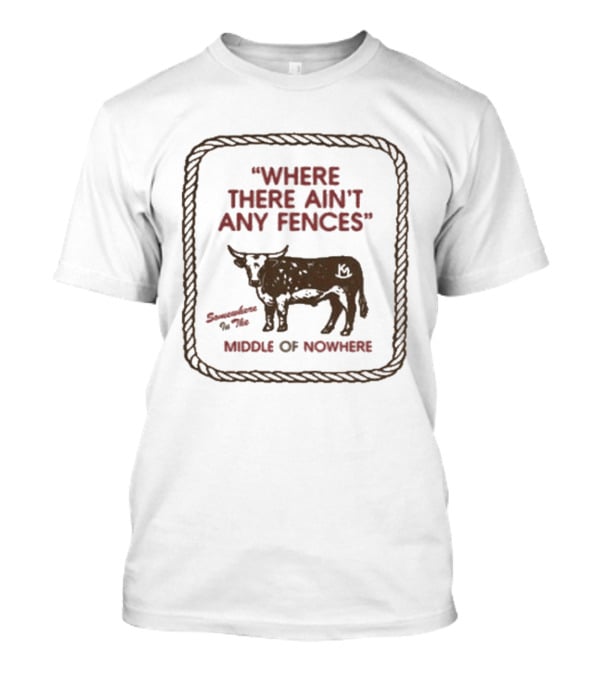 Kacey Musgraves Cattle Where There Ain't Any Fences Middle Of Nowhere T-Shirt