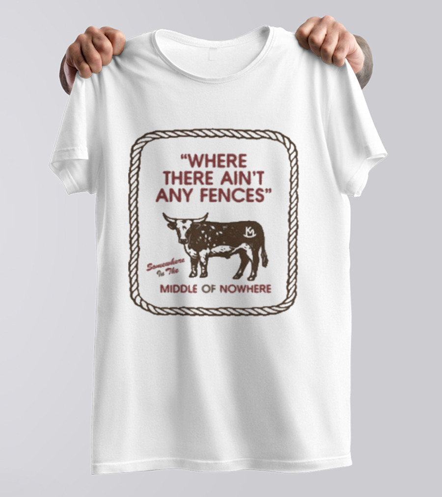 Kacey Musgraves Cattle Where There Ain't Any Fences Middle Of Nowhere T-Shirt