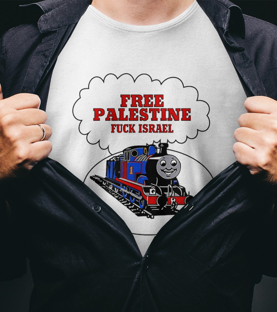 Thomas The Tank Engine Free Palestine Fuck Israel T-Shirt