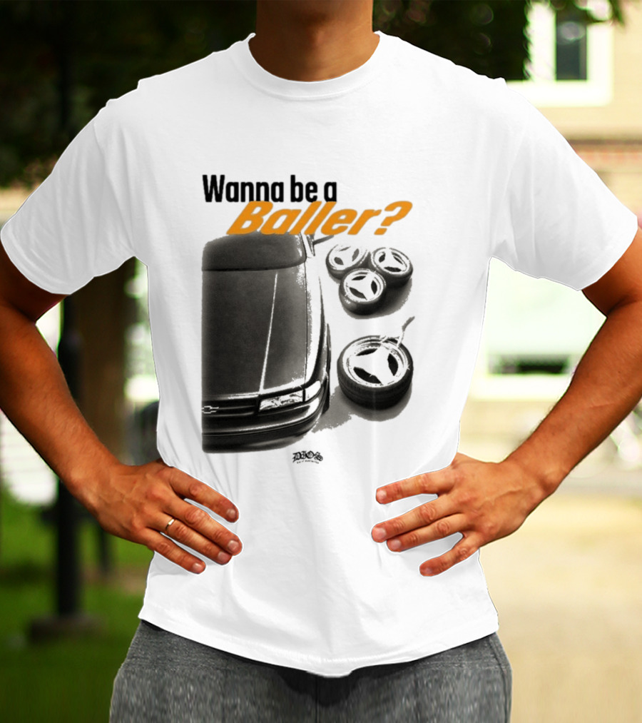 Wanna Be A Baller Chevy Car With Tires T-Shirt