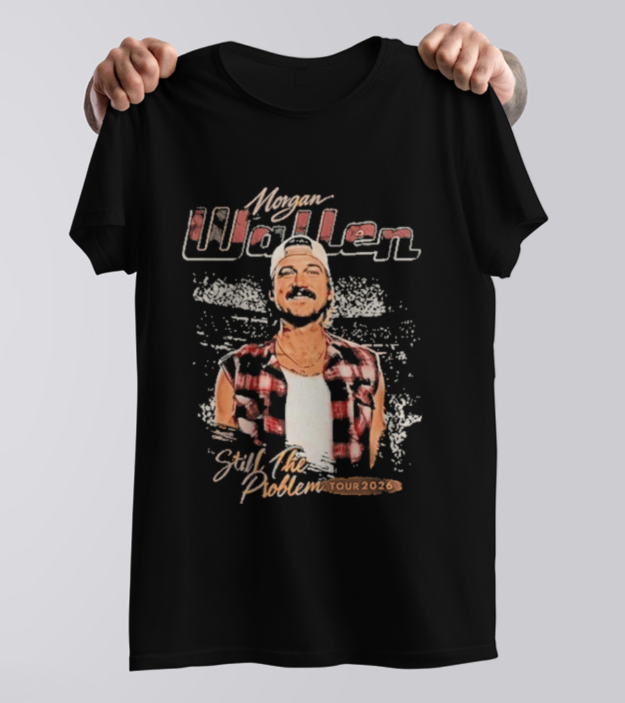 Morgan Wallen Still The Problem Tour 2026 Flannel T-Shirt
