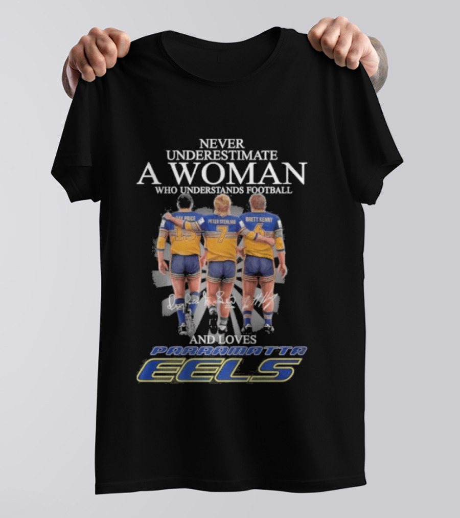 Never Underestimate A Woman Who Understands Football And Loves Parramatta Eels Peter Sterling Brett Kenny Parramatta Eels T-Shirt
