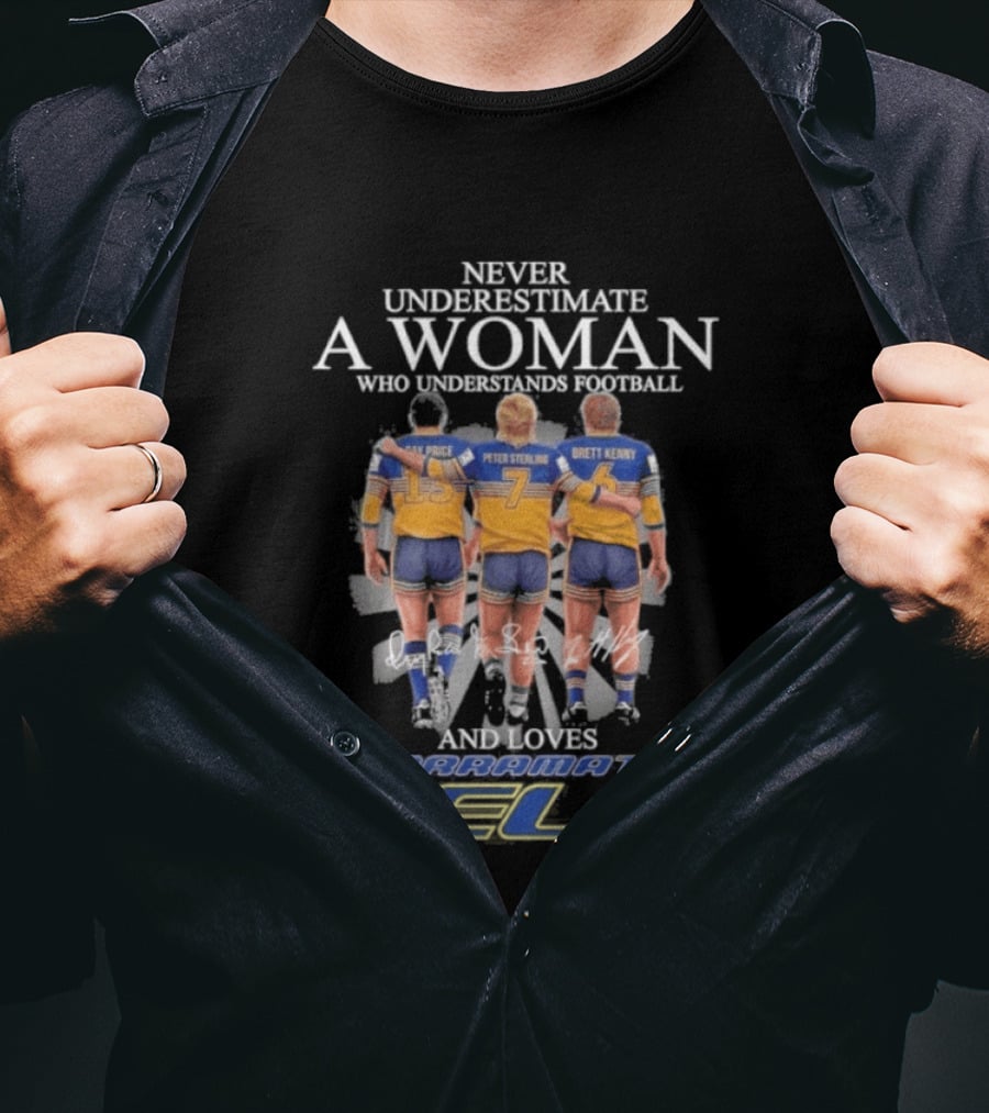 Never Underestimate A Woman Who Understands Football And Loves Parramatta Eels Peter Sterling Brett Kenny Parramatta Eels T-Shirt
