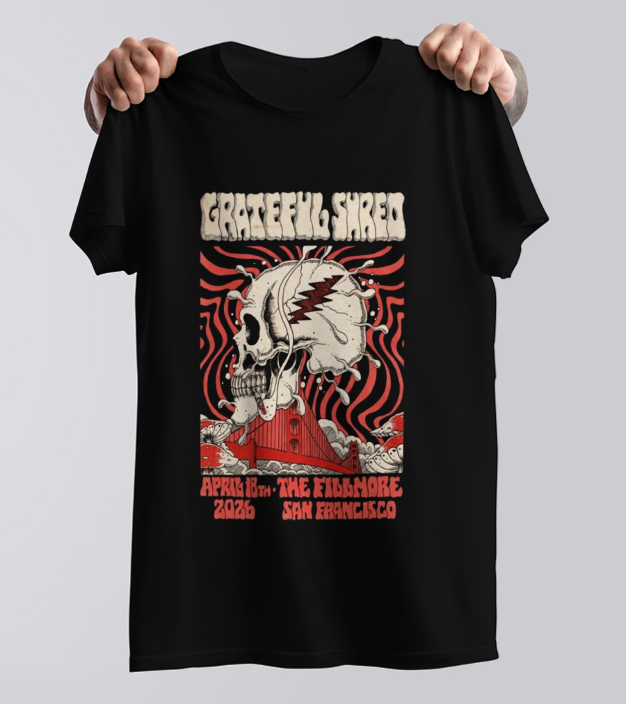 Grateful Shred Skull Golden Gate Bridge April 18th 2026 The Fillmore San Francisco T-Shirt
