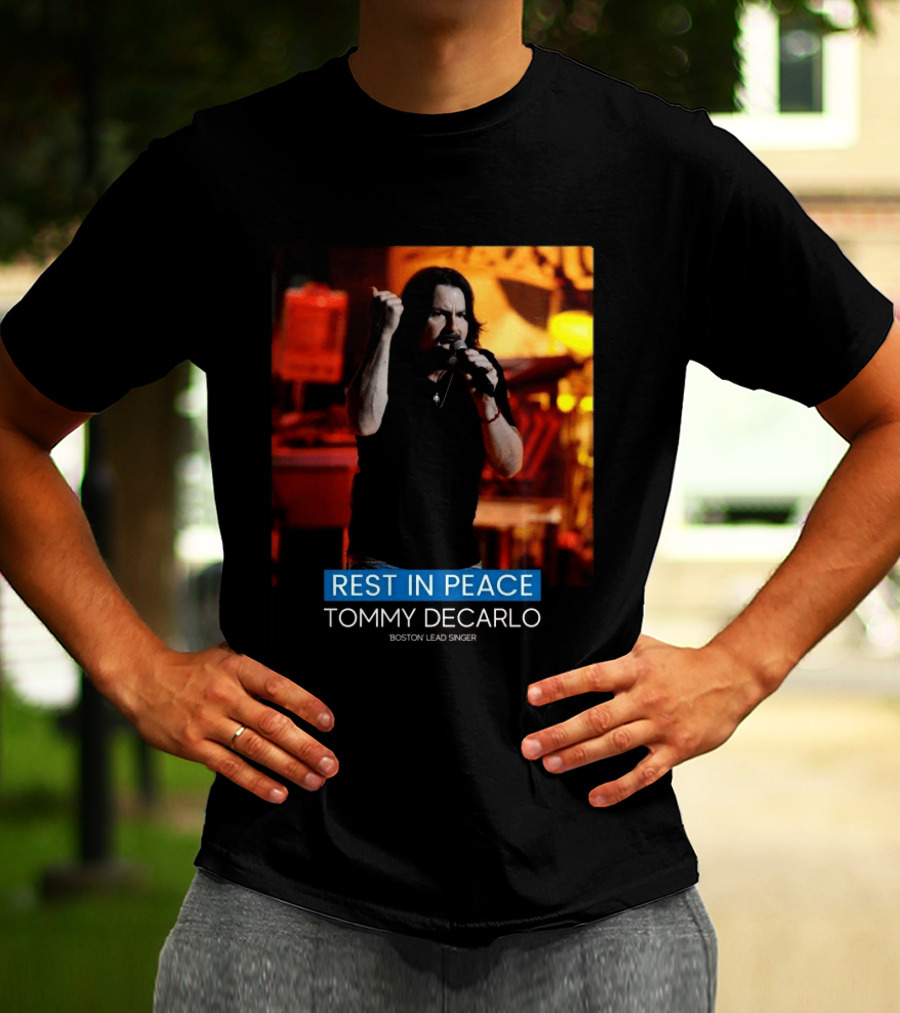 Rest In Peace Tommy Decarlo Boston Lead Singer T-Shirt