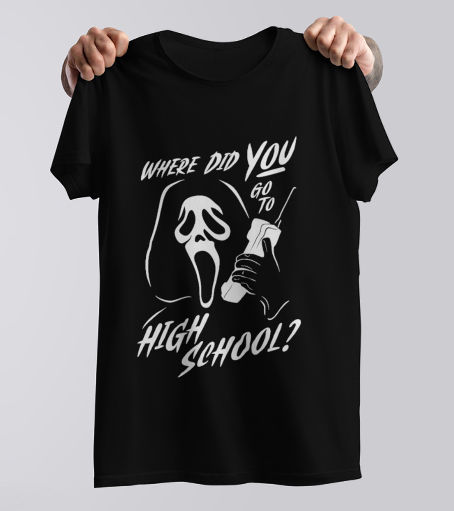 Where Did You Go To High School Ghostface Mask And Phone T-Shirt