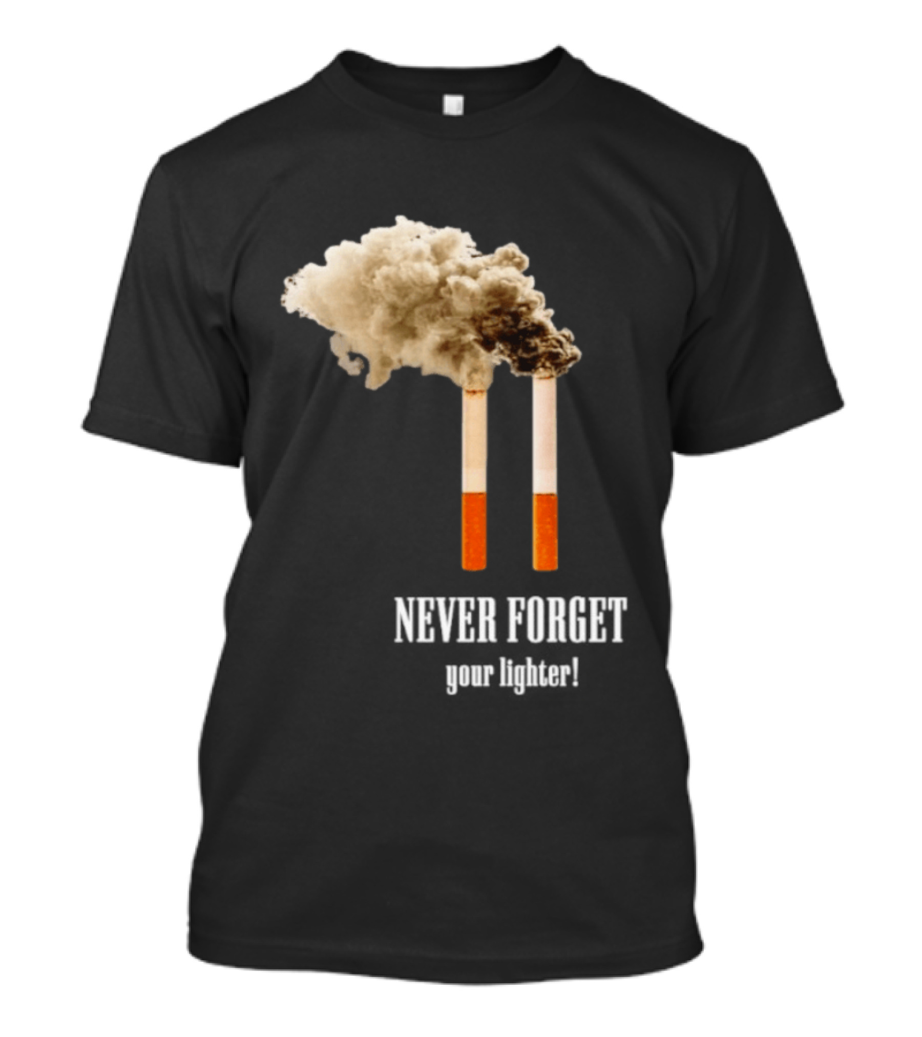 Never Forget Your Lighter Smoking Cigarettes Twin Towers T-Shirt