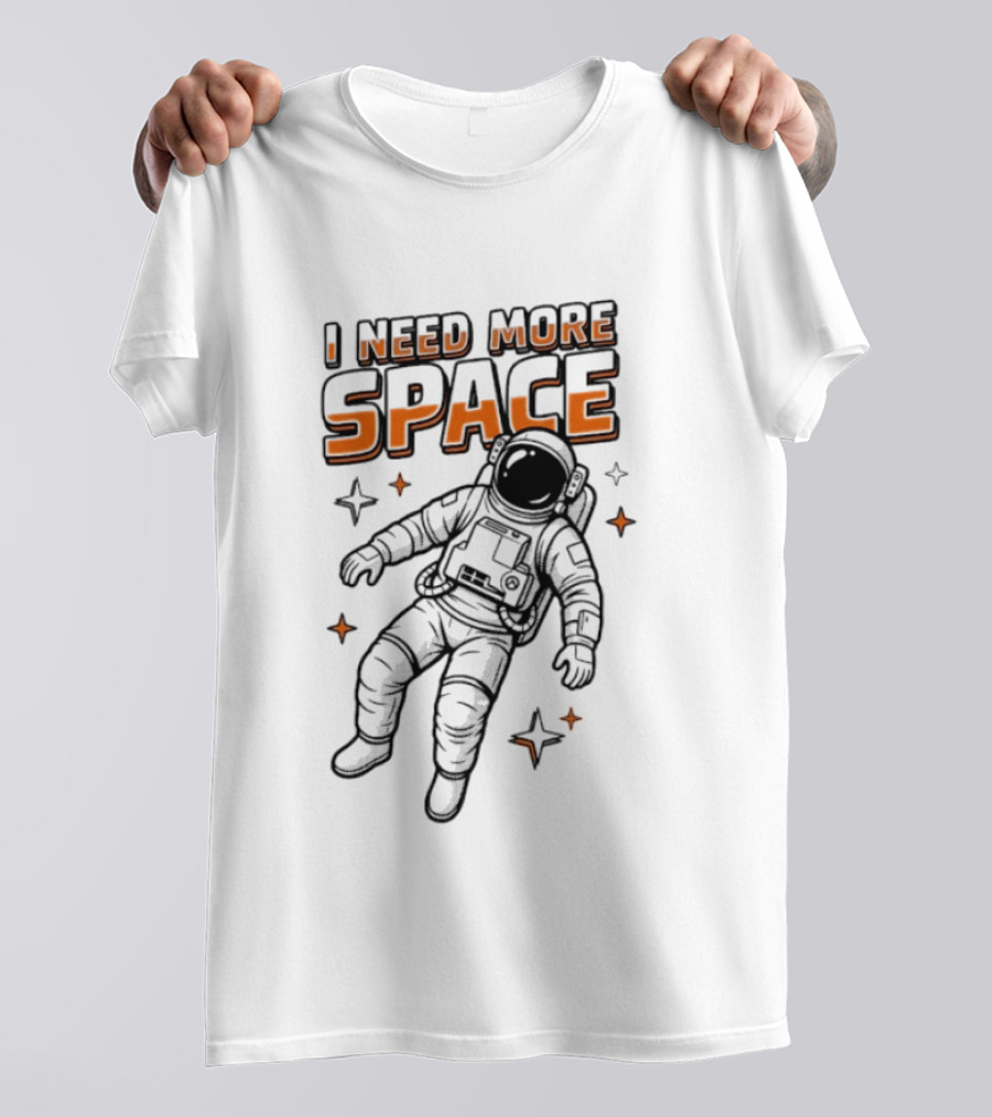 Astronaut I Need More Space Floating Cosmonaut Stars T-Shirt
