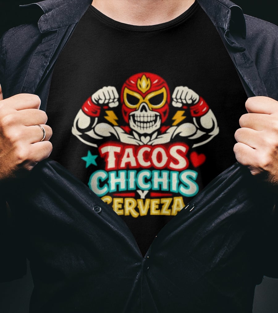 Tacos Chichis Y Cerveza Luchador Mask Flexing Muscles T-Shirt