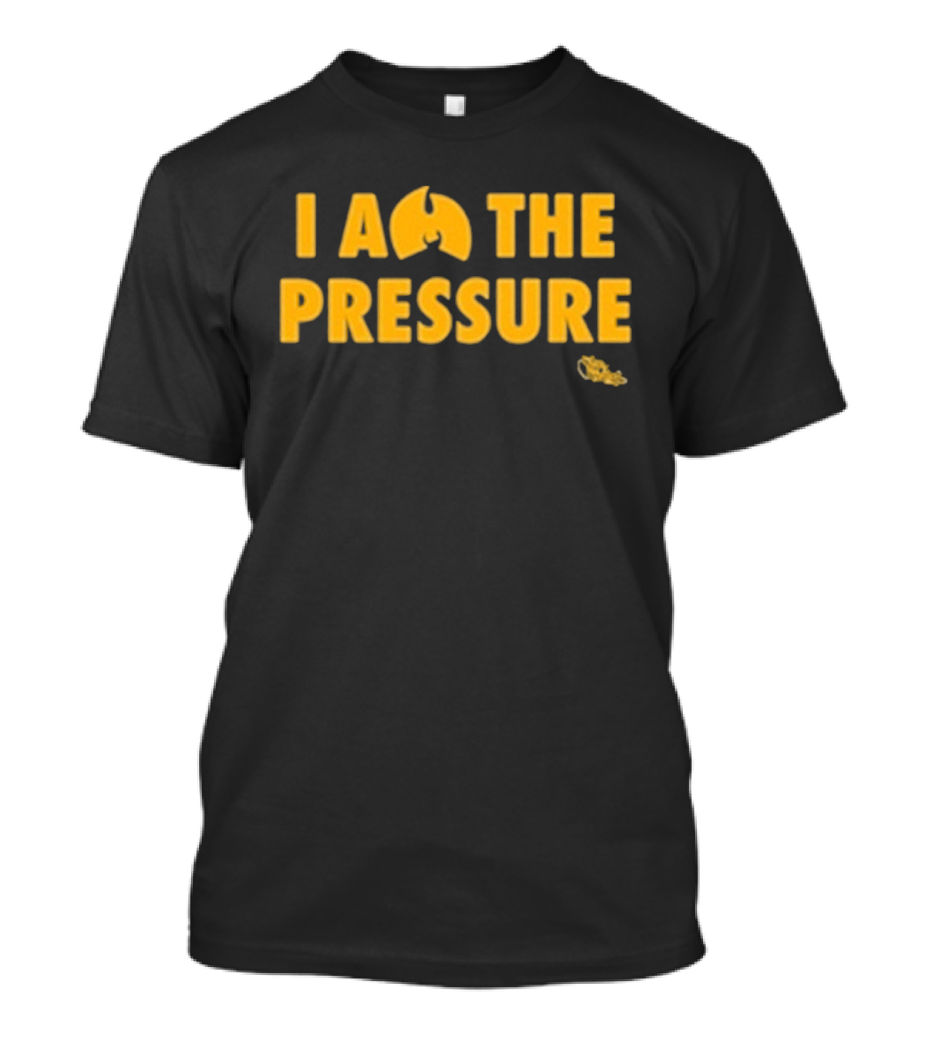 I Am The Pressure Wu Tang Icon Influence T-Shirt