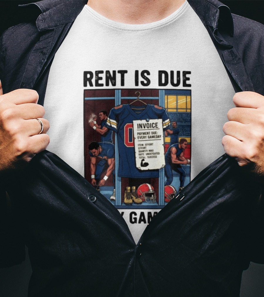 Rent Is Due Every Gameday Football Locker Room Motivation Jersey Invoice T-Shirt