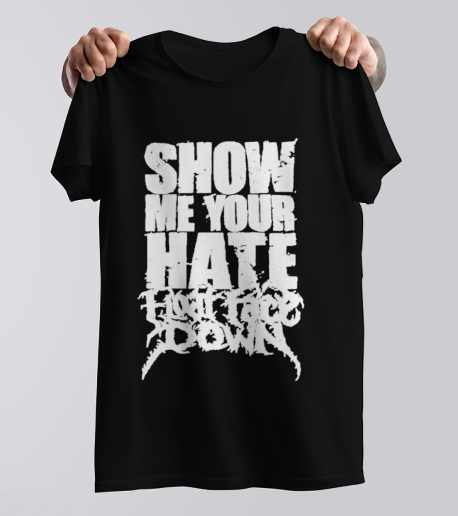 Show Me Your Hate Float Face Down T-Shirt