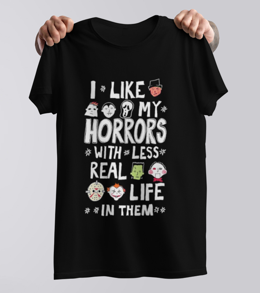 I Like My Horrors With Less Real Life In Them Cute Horror Characters T-Shirt
