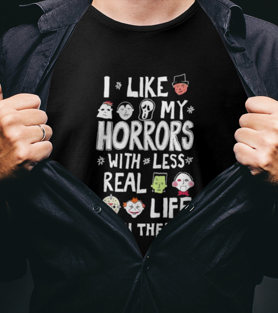 I Like My Horrors With Less Real Life In Them Cute Horror Characters T-Shirt