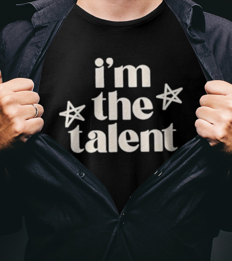 I'm The Talent Jax Taylor Stars T-Shirt