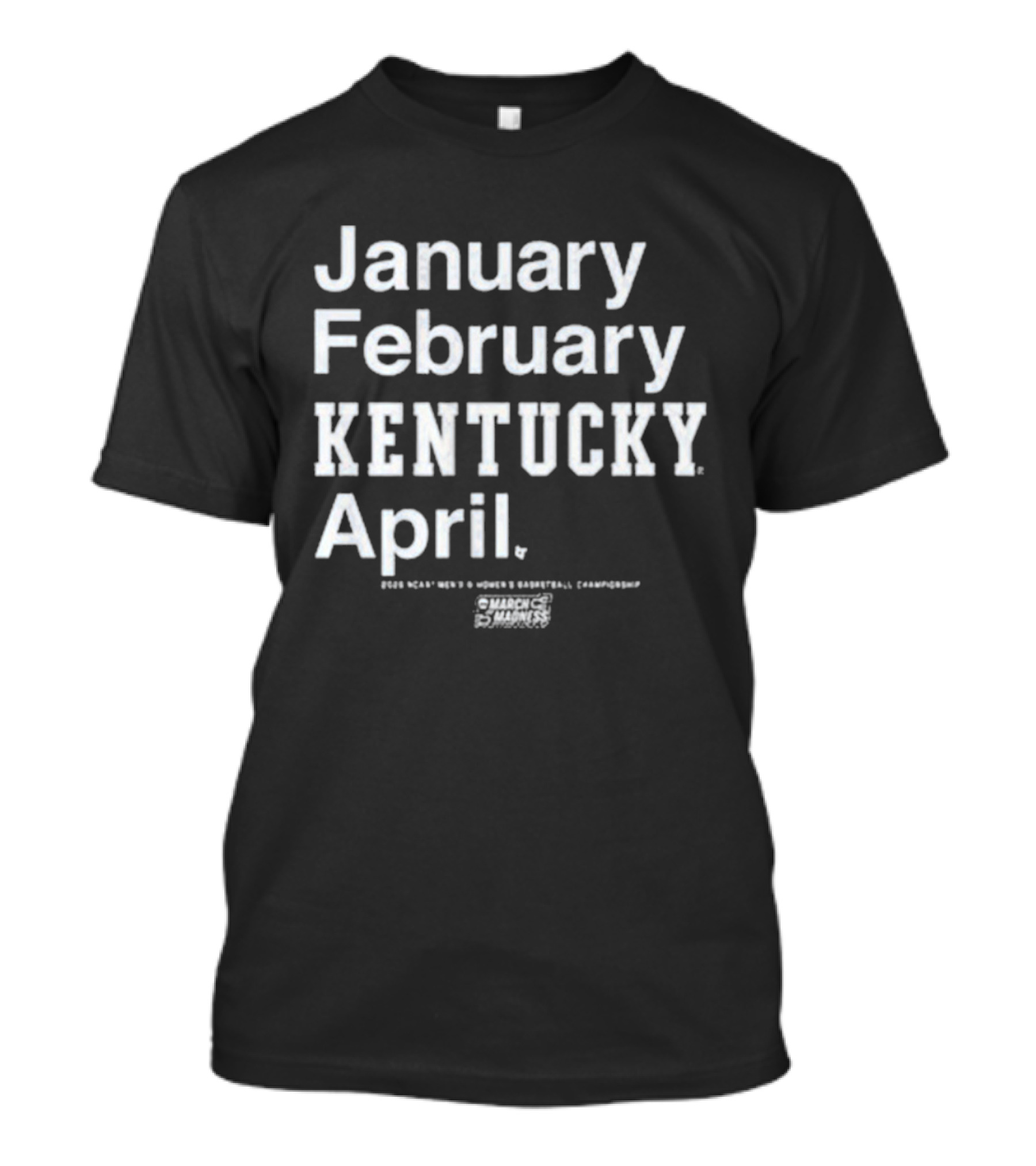 January February Kentucky April 2026 Wildcats Mbb Wbb March Madness T-Shirt