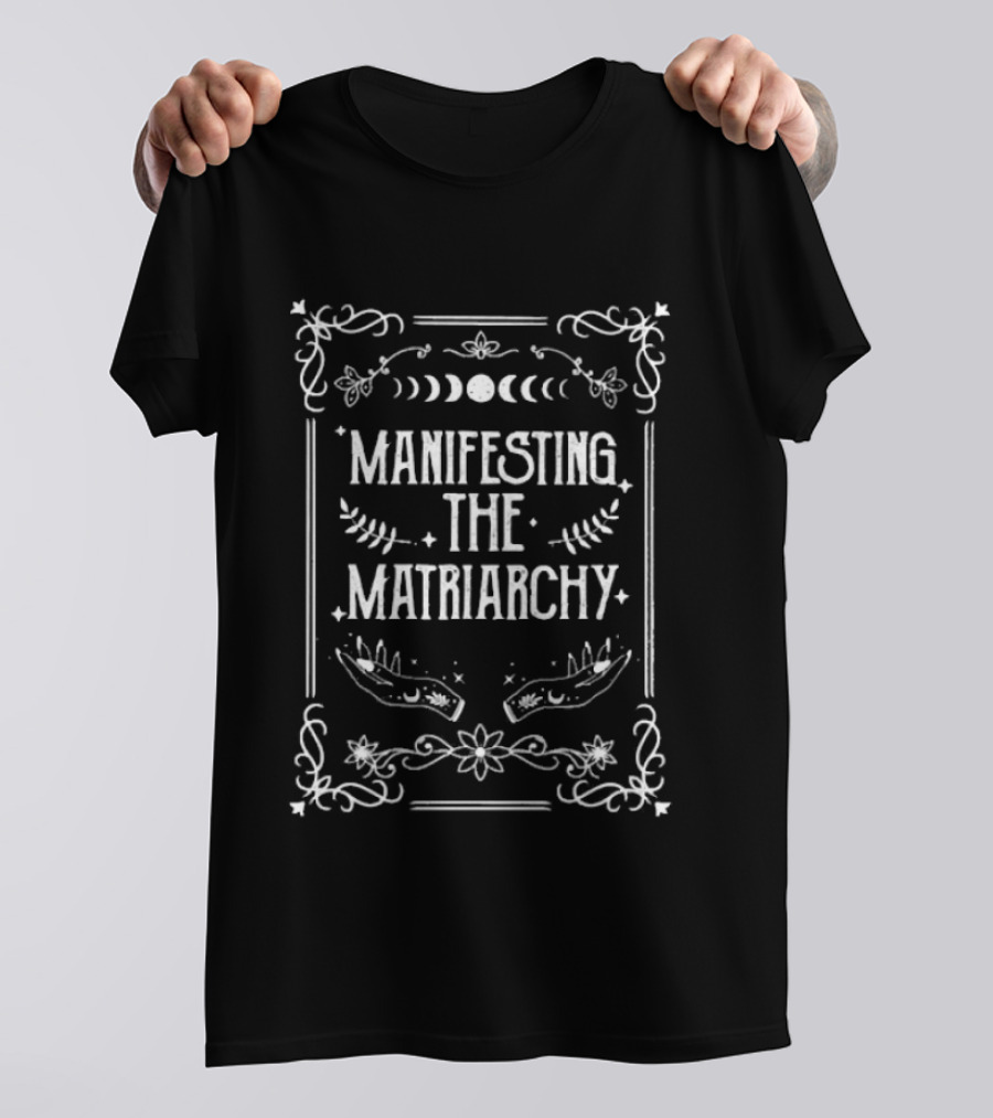 Manifesting The Matriarchy Lunar Floral Border With Hands T-Shirt