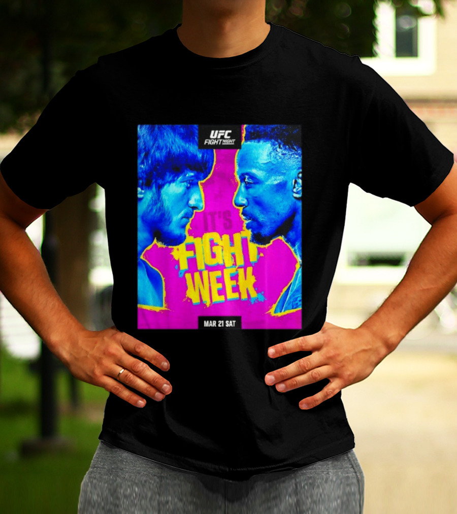 UFC Fight Night Movsar Evloev Vs Lerone Murphy It's Fight Week Mar 21 Sat T-Shirt