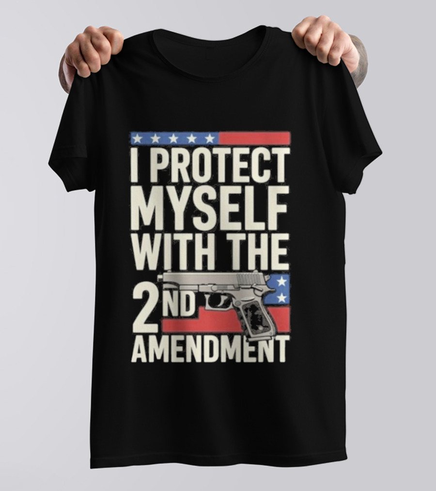 I Protect Myself With The 2nd Amendment Gun And American Flag Stars T-Shirt