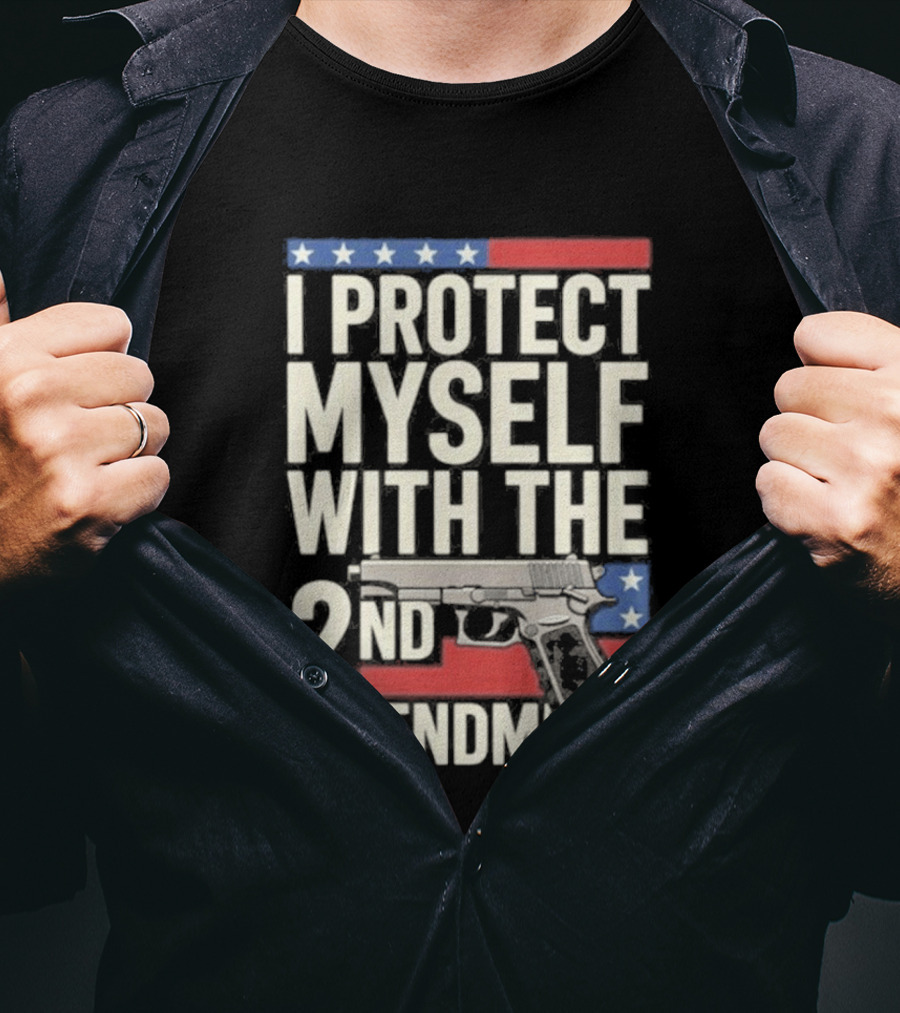 I Protect Myself With The 2nd Amendment Gun And American Flag Stars T-Shirt