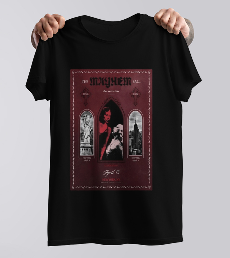 The Mayhem Ball Tour 2026 Lady Gaga Final Show New York Madison Square Garden April 13 T-Shirt
