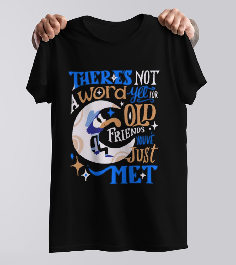 There's Not A Word Yet For Old Friends You've Just Met Retro Cartoon Style Nostalgia T-Shirt