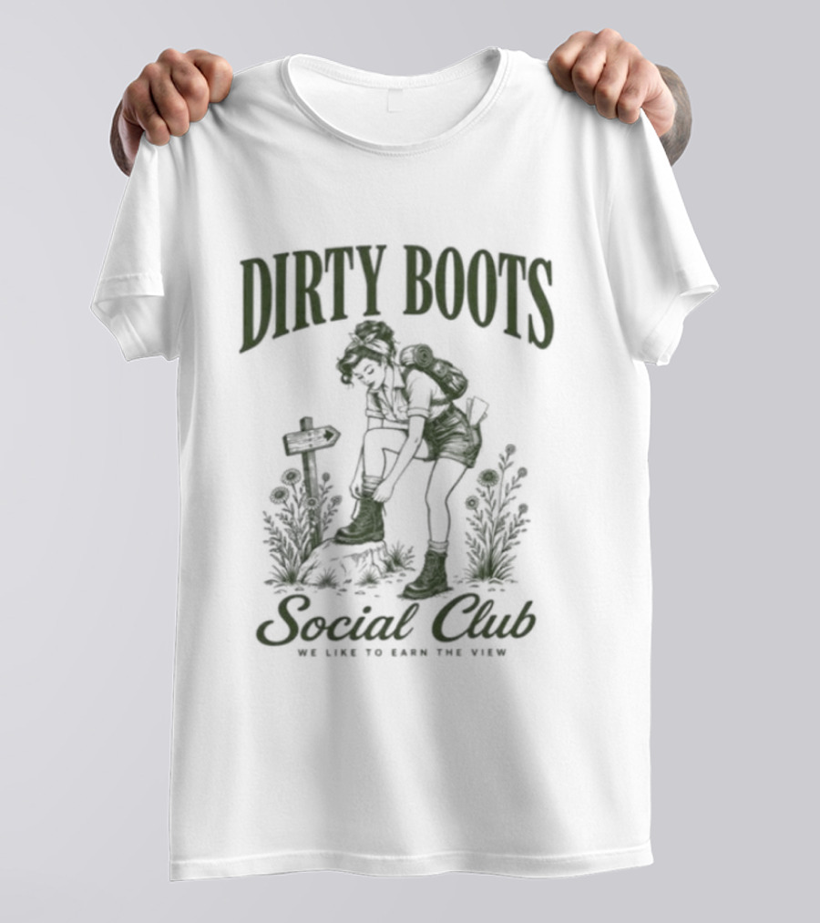 Dirty Boots Social Club We Like To Earn The View T-Shirt