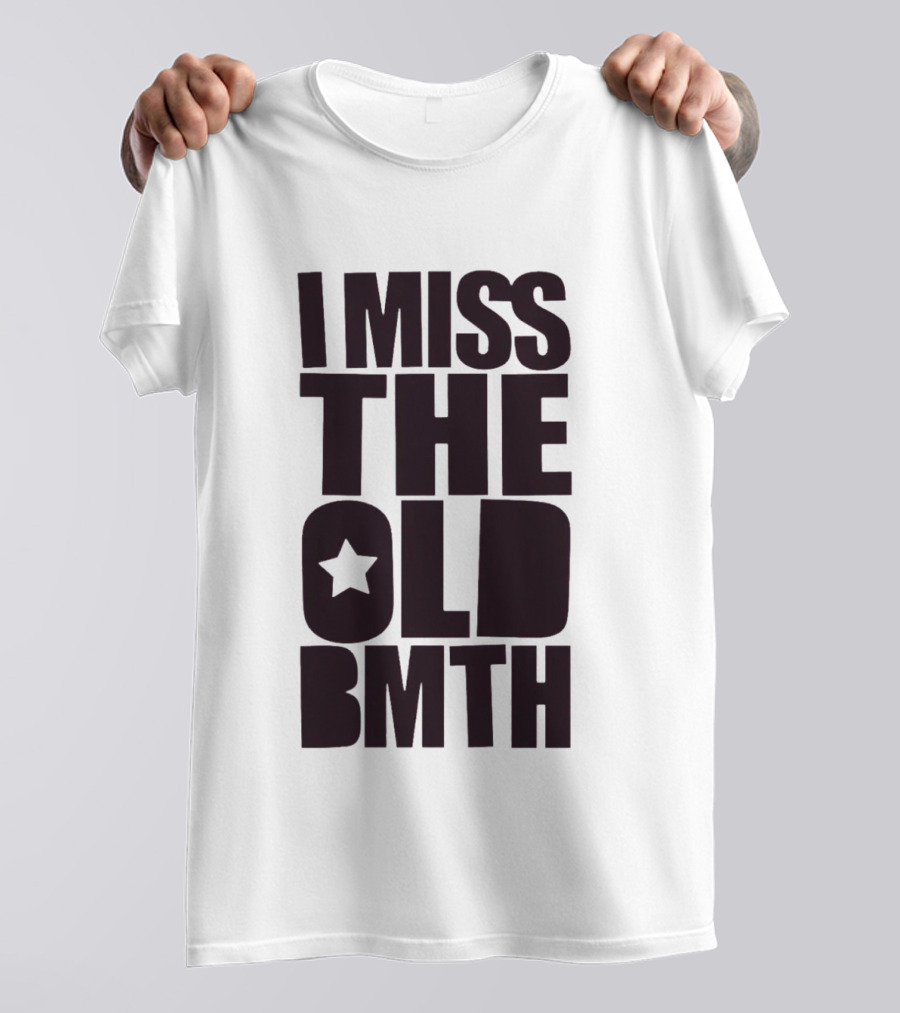 I Miss The Old BMTH Star T-Shirt