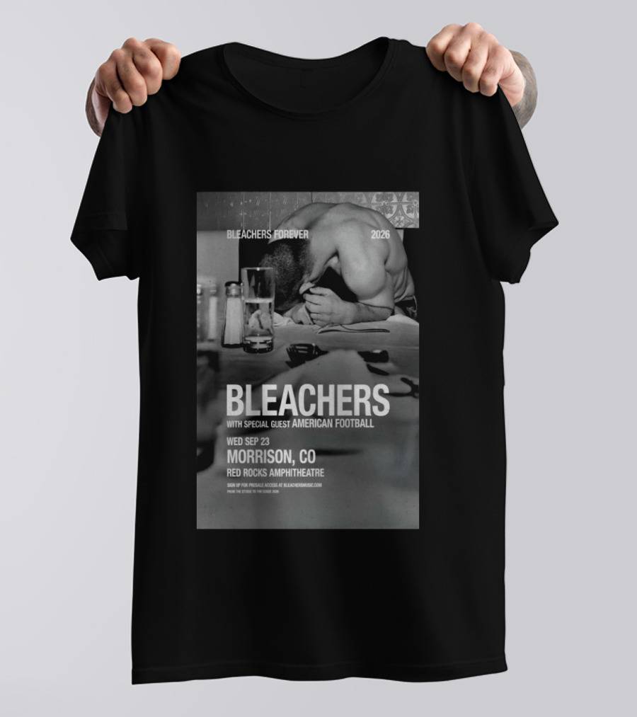 Bleachers Forever 2026 Morrison CO Red Rocks Amphitheatre Wed Sep 23 With Special Guest American Football T-Shirt