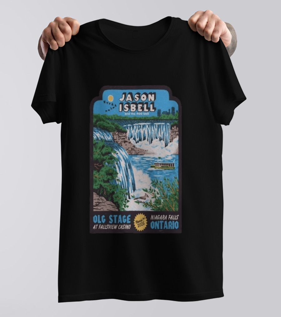 Jason Isbell And The 400 Unit OLG Stage Fallsview Casino Niagara Falls Ontario March 1 2026 T-Shirt
