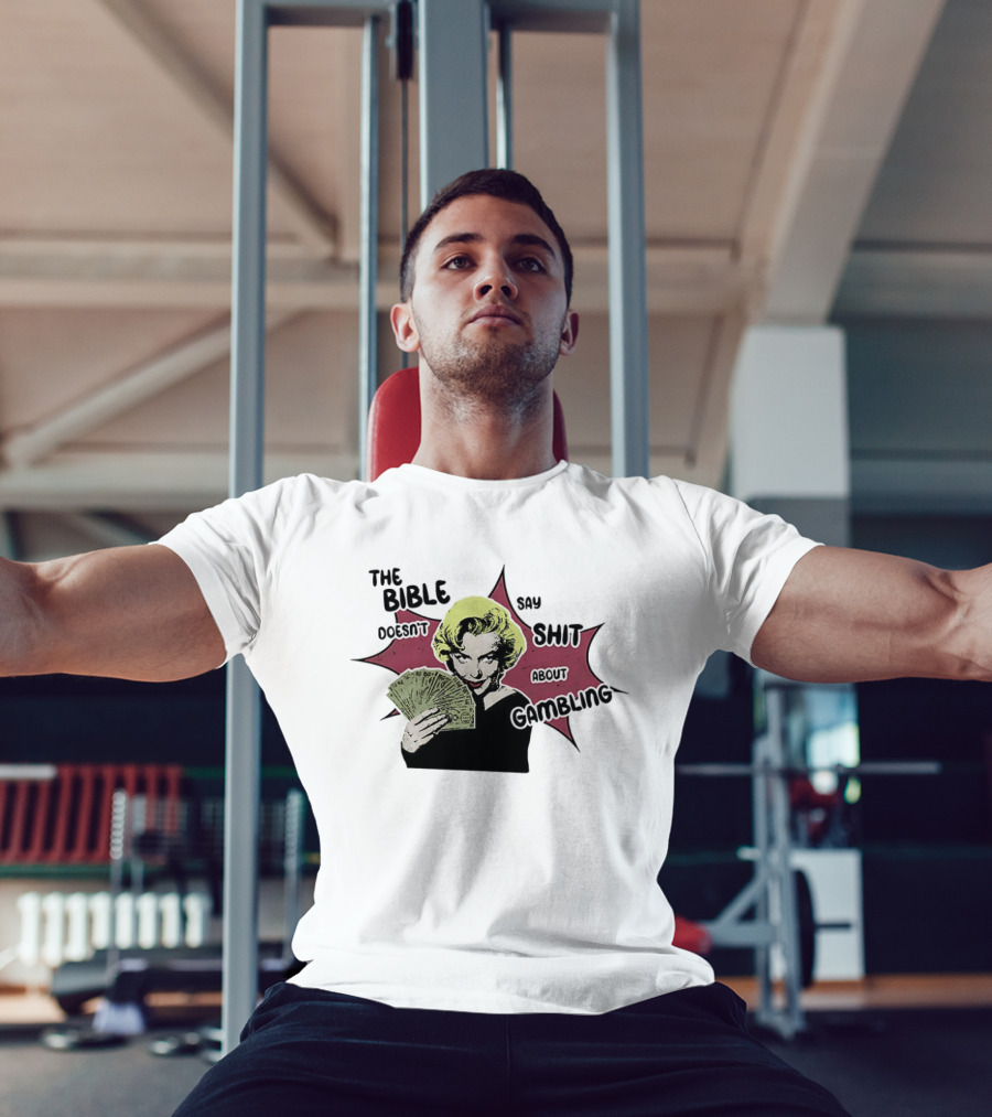 Marilyn Monroe The Bible Doesn't Say Shit About Gambling T-Shirt