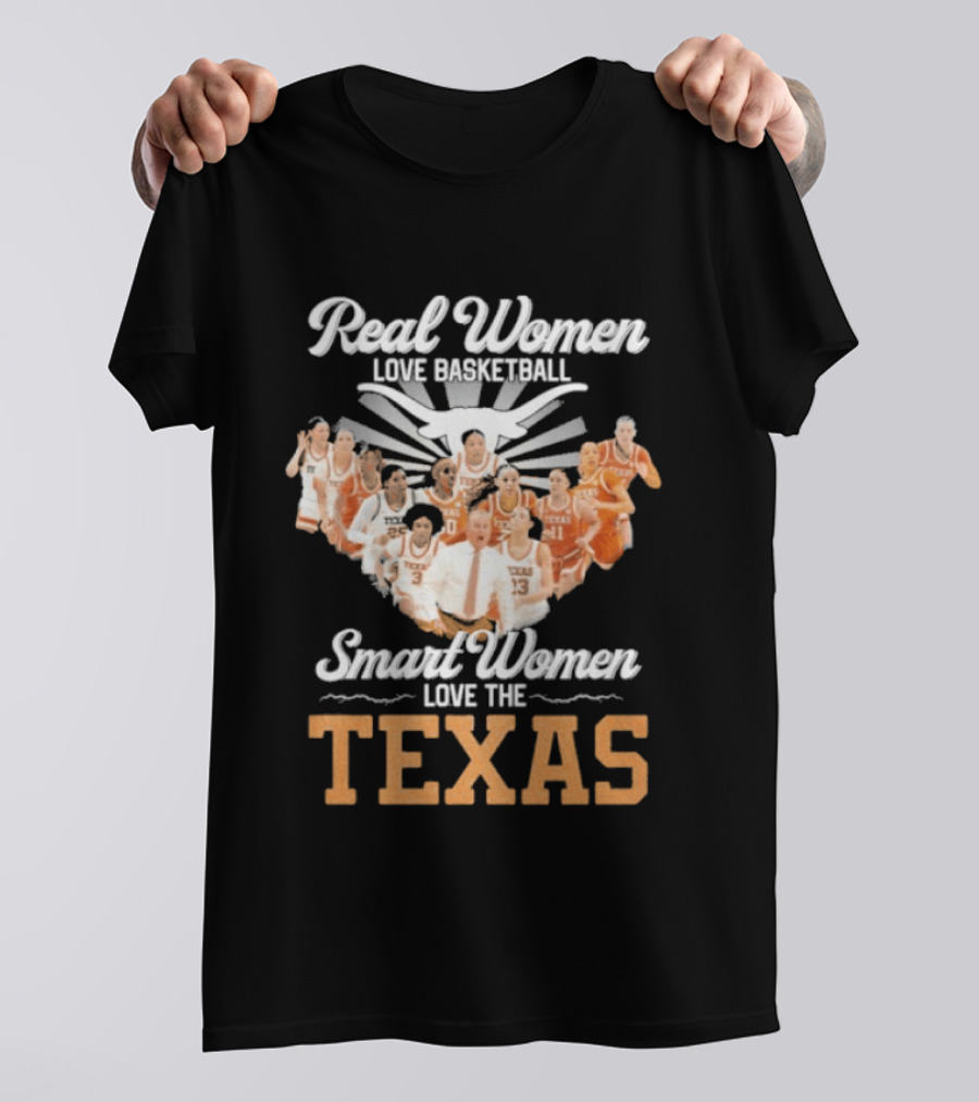 Real Women Love Basketball Smart Women Love The Texas Women's Basketball Team T-Shirt
