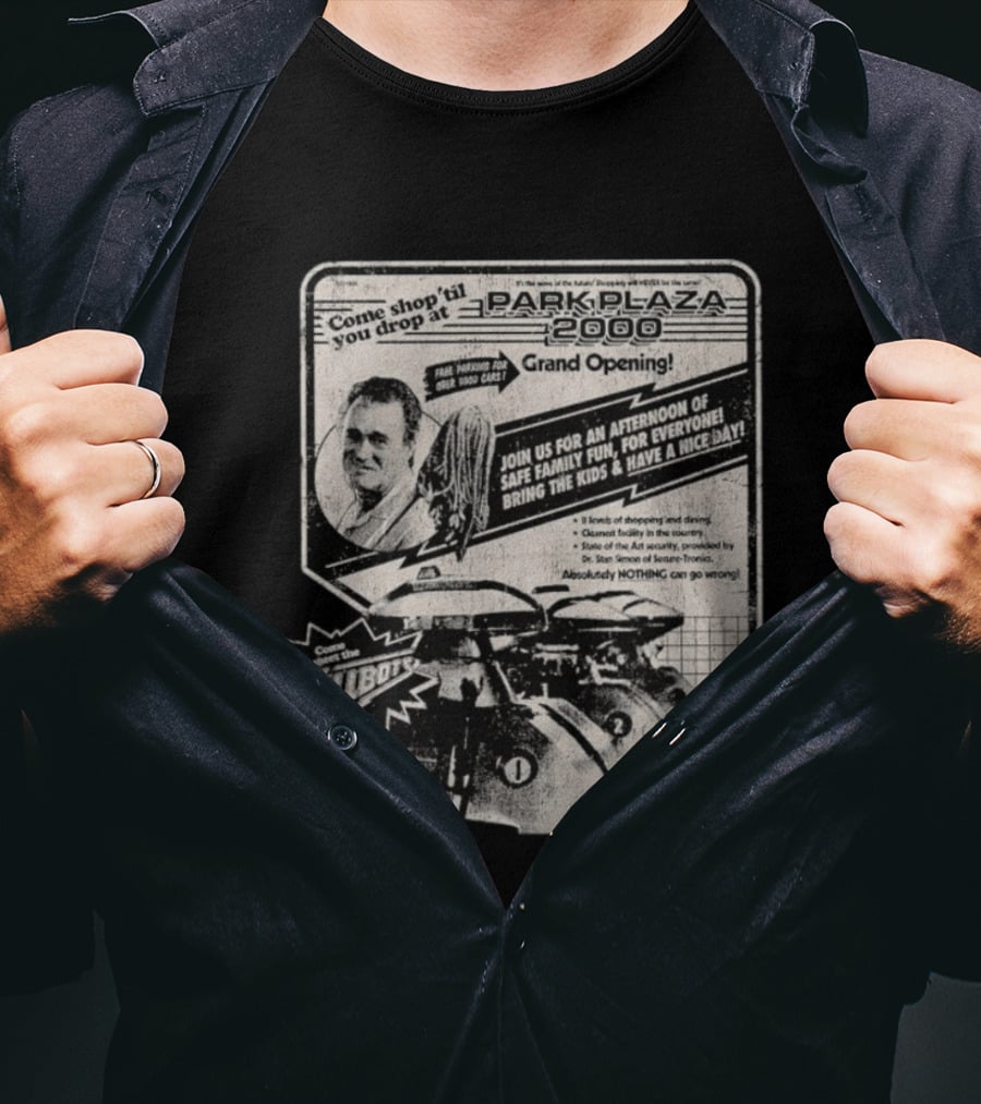 Park Plaza 2000 Grand Opening Come Shop 'Til You Drop Meet The Klibots T-Shirt