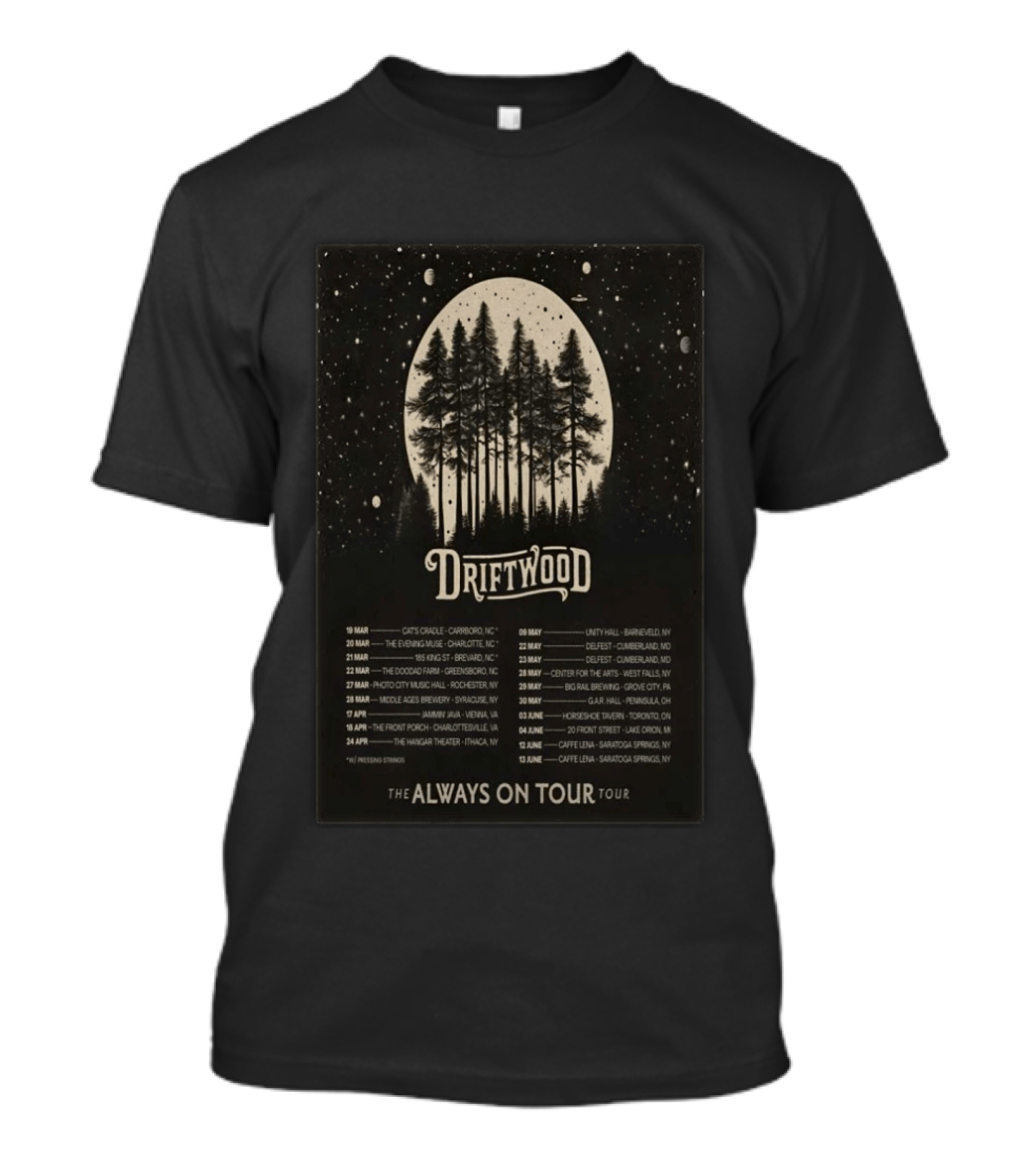 Driftwood Always On Tour 2026 Concert Dates And Locations Moonlight Foresters T-Shirt