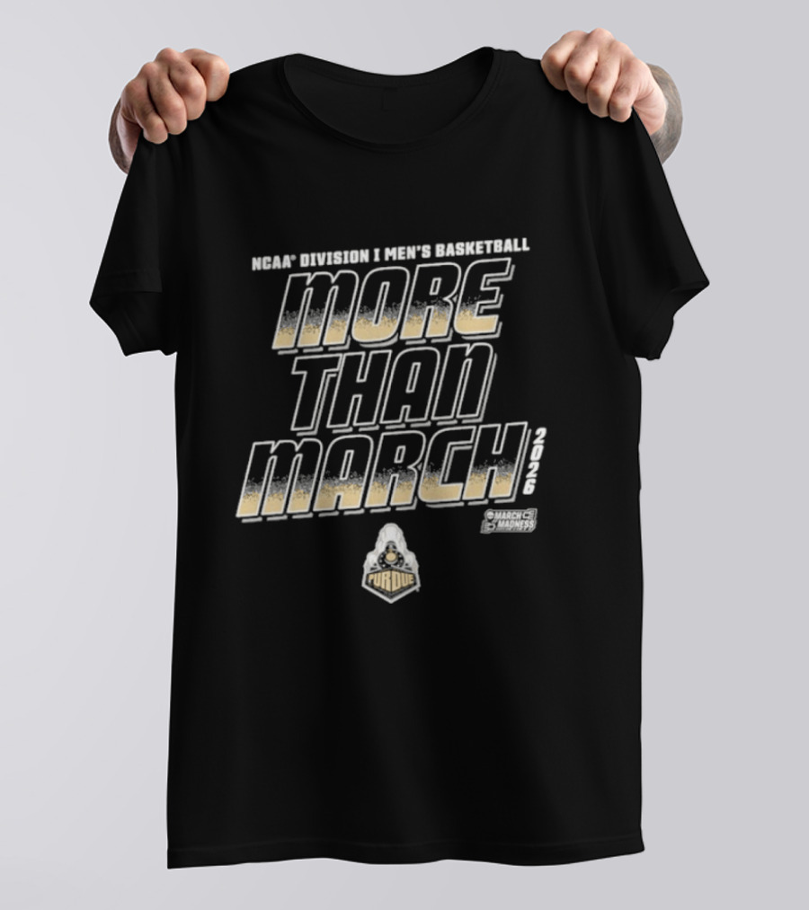 Purdue Boilermakers Men's Basketball More Than March 2026 T-Shirt