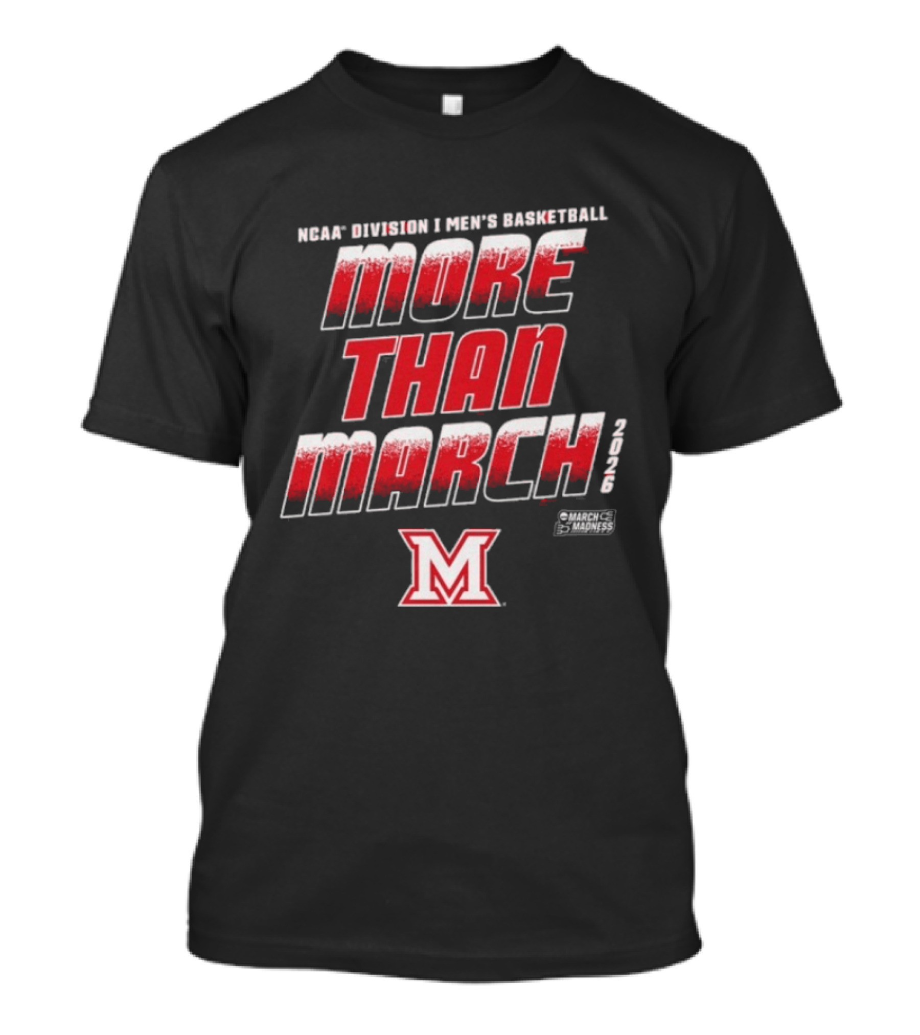 Miami University Men's Basketball More Than March 2026 M T-Shirt
