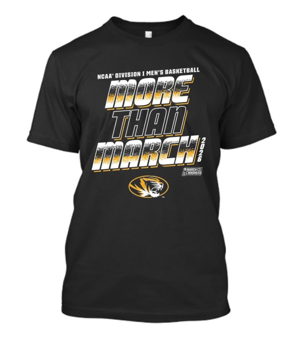 Missouri Tigers NCAA D1 Men's Basketball More Than March Madness T-Shirt