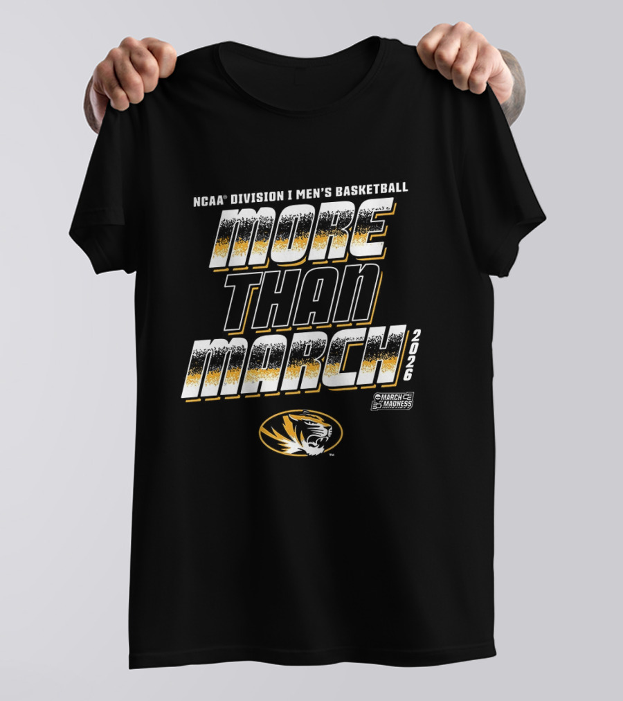 Missouri Tigers NCAA D1 Men's Basketball More Than March Madness T-Shirt