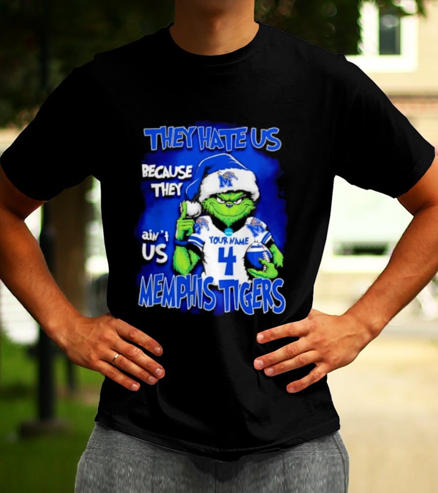 They Hate Us Because They Ain't Us Grinch Santa Memphis Tigers Custom Your Name And Number T-Shirt