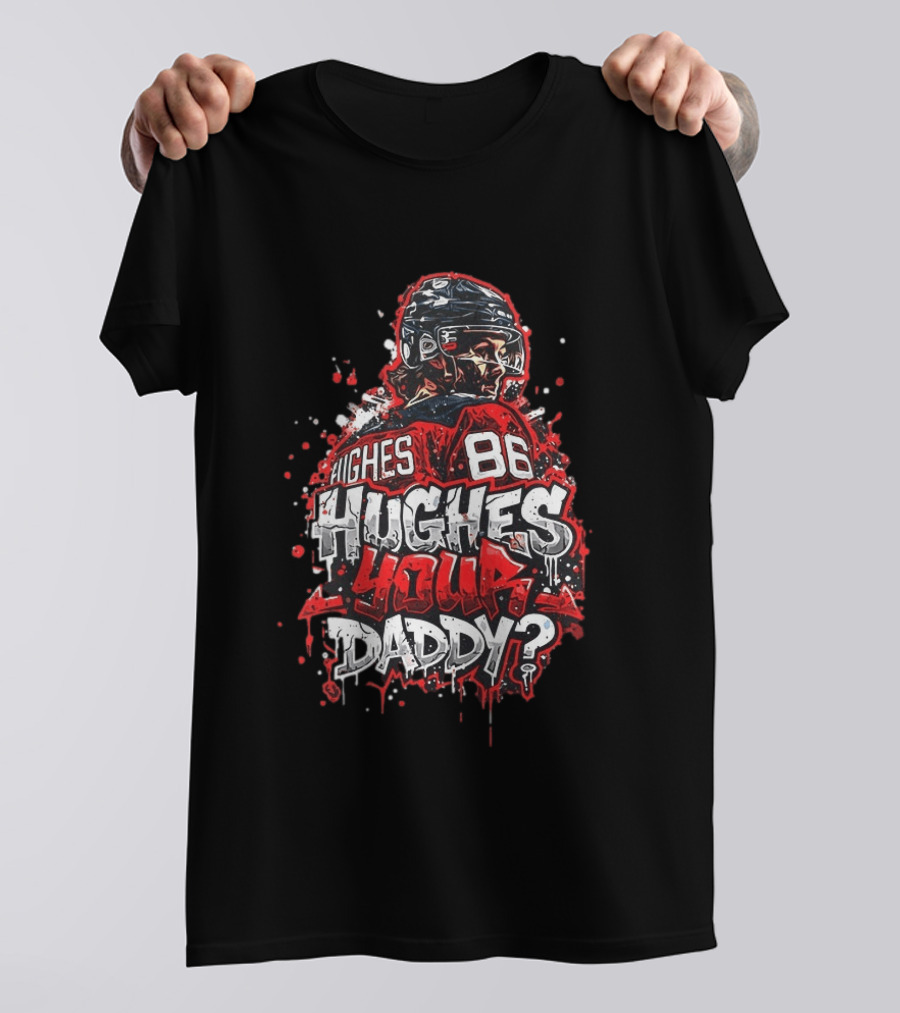 Jack Hughes 86 New Jersey Devils NHL Hughes Your Daddy T-Shirt