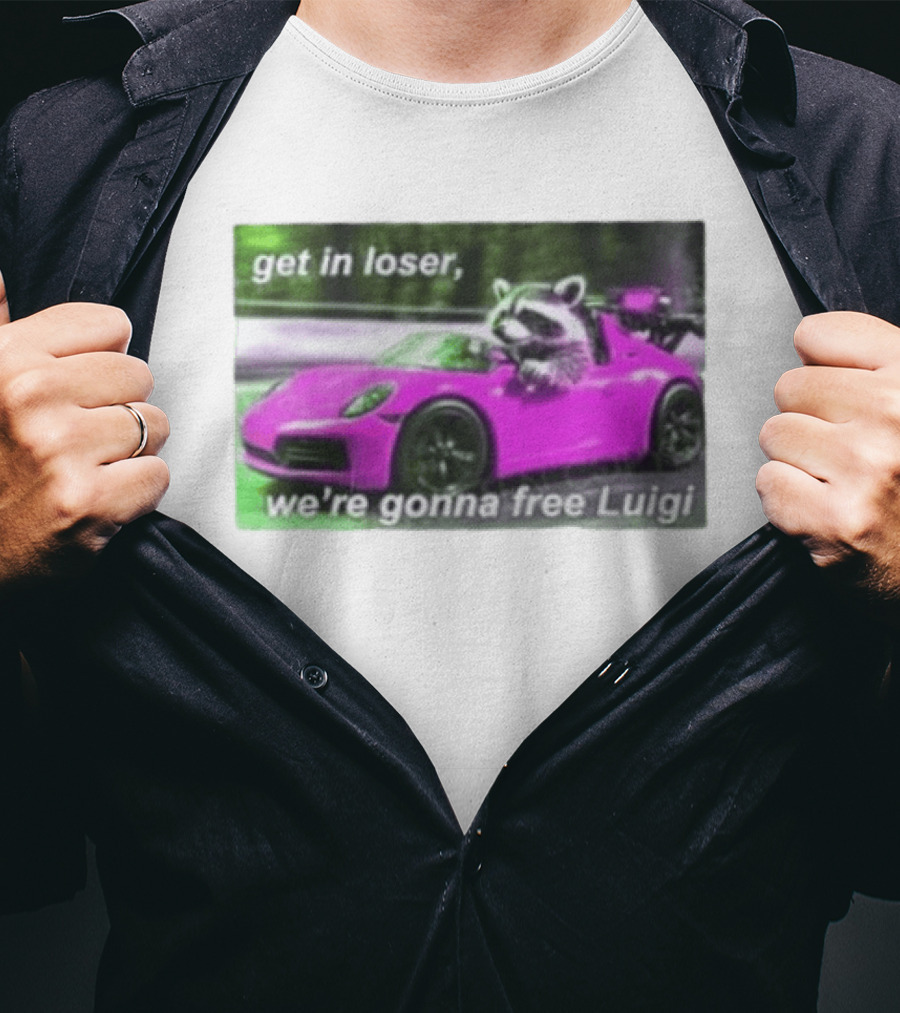 Get In Loser Raccoon Driving Pink Car We're Gonna Free Luigi T-Shirt