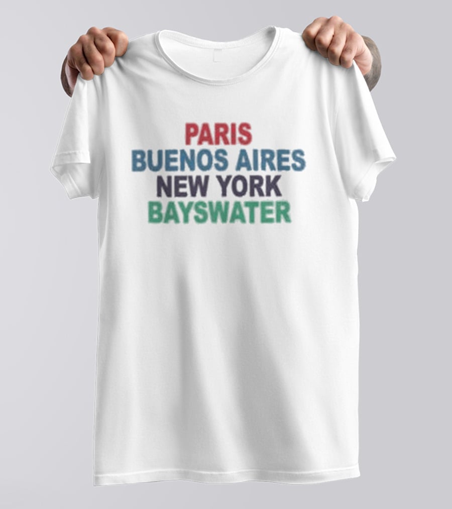 Paris Buenos Aires New York Bayswater T-Shirt