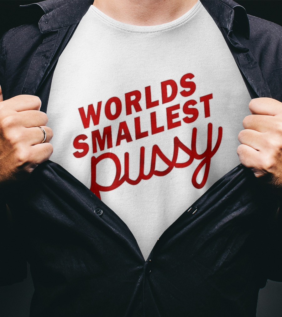 Worlds Smallest Pussy T-Shirt