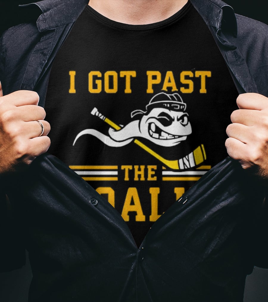 I Got Past The Goalie Boston Bruins Hockey Stick Smile T-Shirt