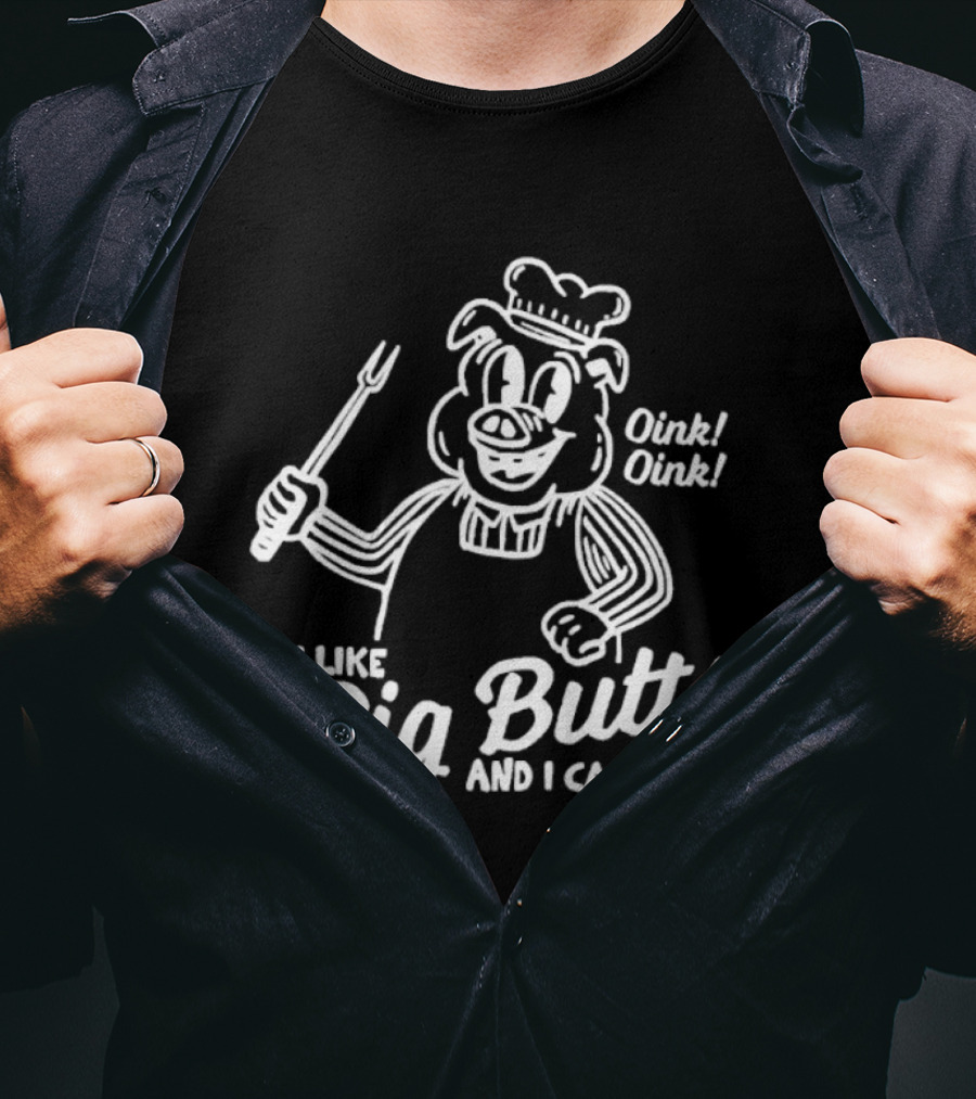 I Like Pig Butts And I Cannot Lie Oink Oink Chef Pig With Fork T-Shirt