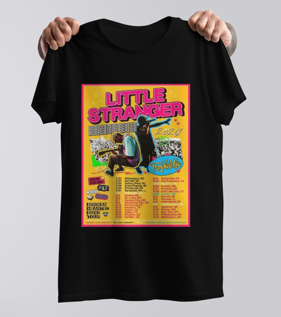 Little Stranger Broken Hearted Boys Tour 2026 North America Tropidelic Tour With Special Guests Wax JARV Danifilms Dates Locations T-Shirt