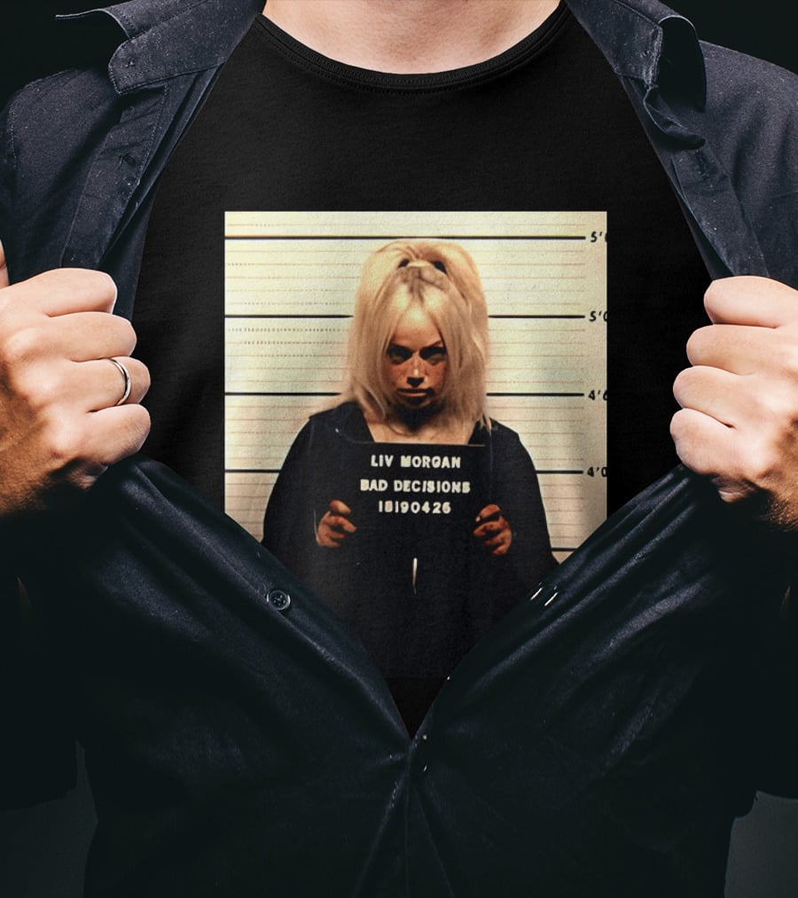 Liv Morgan Shot Bad Decisions 18190426 T-Shirt