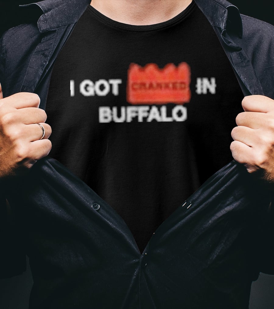 Crankdat I Got Cranked Buffalo Event Memory T-Shirt